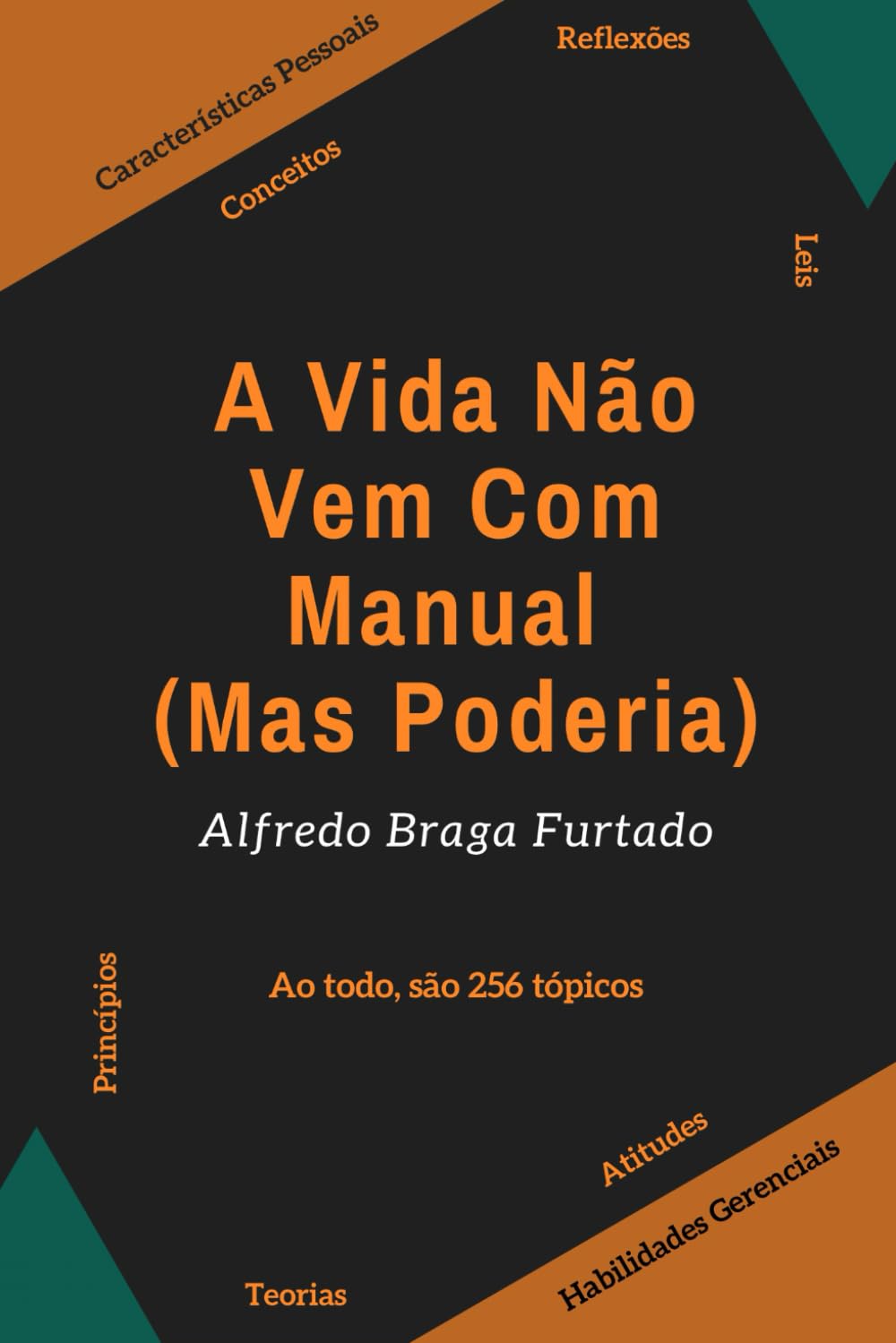A Vida Não Vem Com Manual (Mas Poderia) (Portuguese Edition)