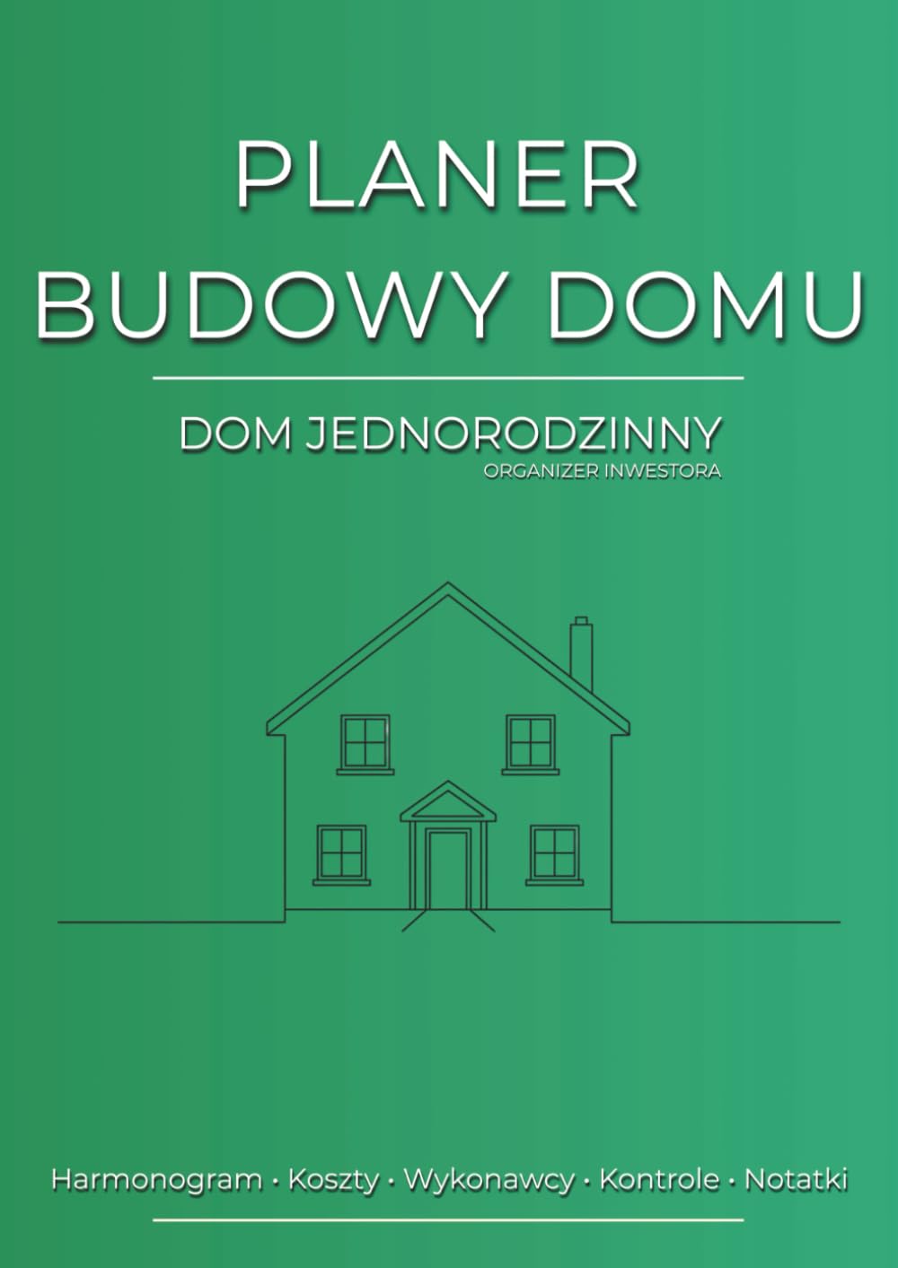 Planer Budowy Domu Jednorodzinnego: Organizer inwestora do planowania, kontroli kosztów i zarządzania budową (Polish Edition) baixar o livro de graça
