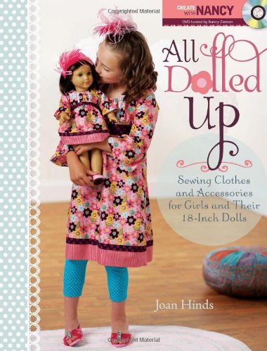 All Dolled Up: Sewing Clothes and Accessories for Girls and Their 18-Inch Dolls baixar livro de graça