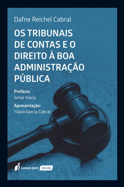 Tribunais de Contas e o Direito à Boa Administração Pública, os - 2022
