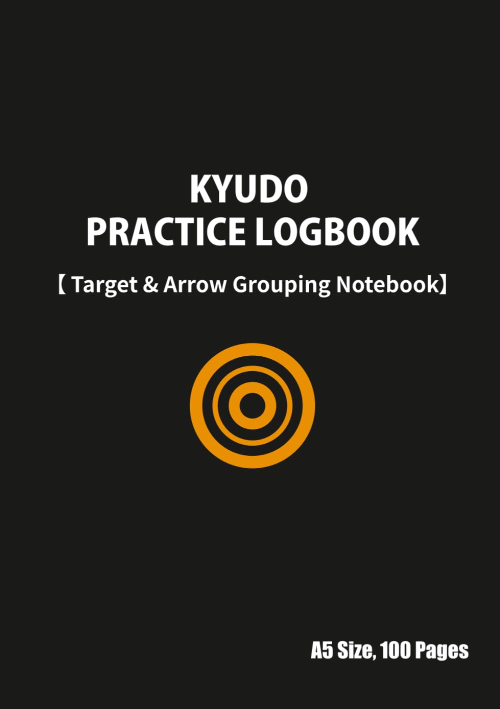 capítulo por capítulo baixar Kyudo Practice Logbook: Target & Arrow Grouping Notebook (A5 Size): 100 Pages for Tracking 8-Arrow Rounds, Hits, Accuracy Analysis, and Training Notes for Kyudo Practitioners