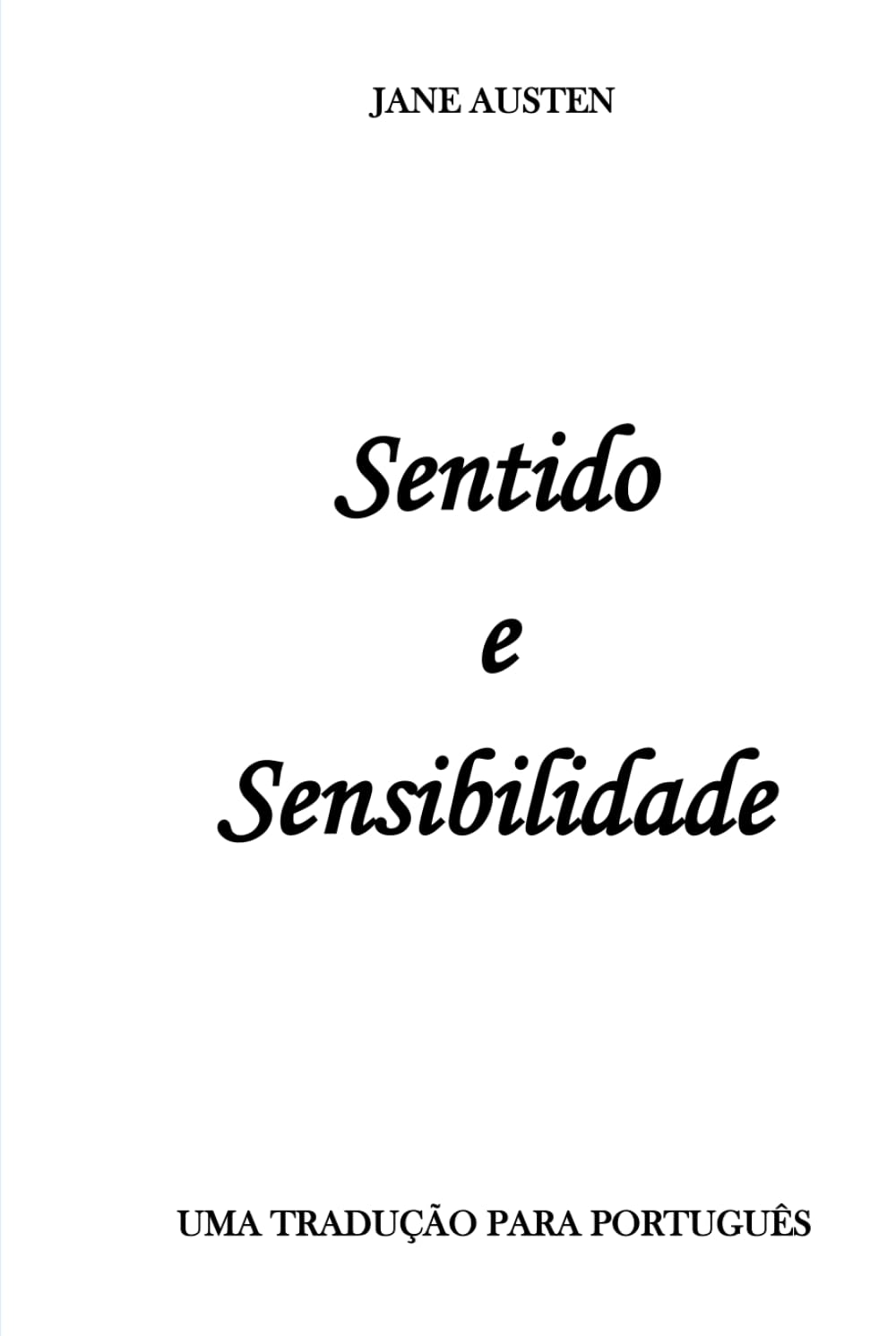 Sentido e Sensibilidade: Uma Tradução para Português (Portuguese Edition)