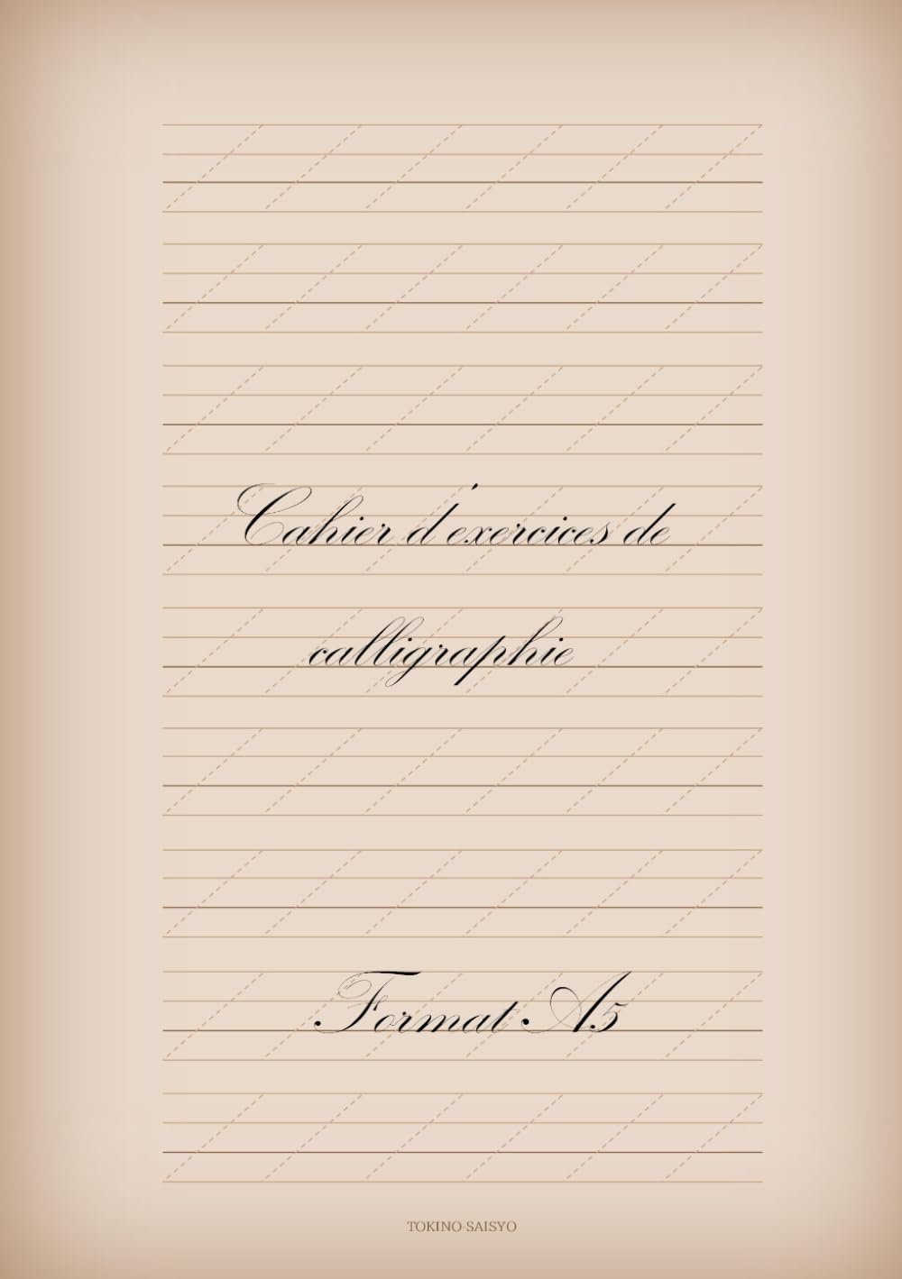 Cahier d’exercices de calligraphie – Format A5 (French Edition)