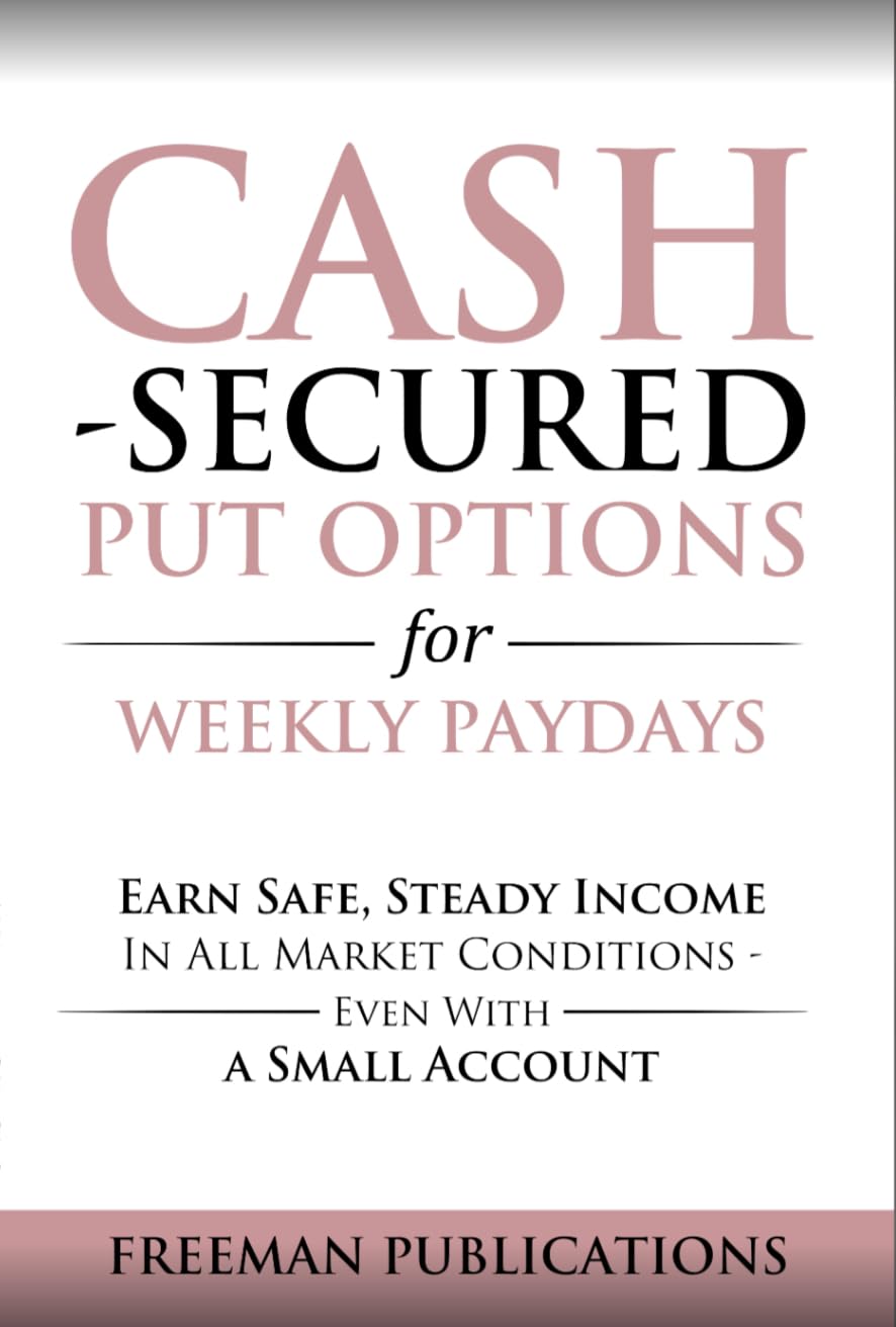 capítulo por capítulo baixar Cash Secured Put Options for Weekly Paydays: Earn Safe, Steady Income in All Market Conditions - Even With a Small Account (Options Trading for Beginners Book 5) (English Edition)
