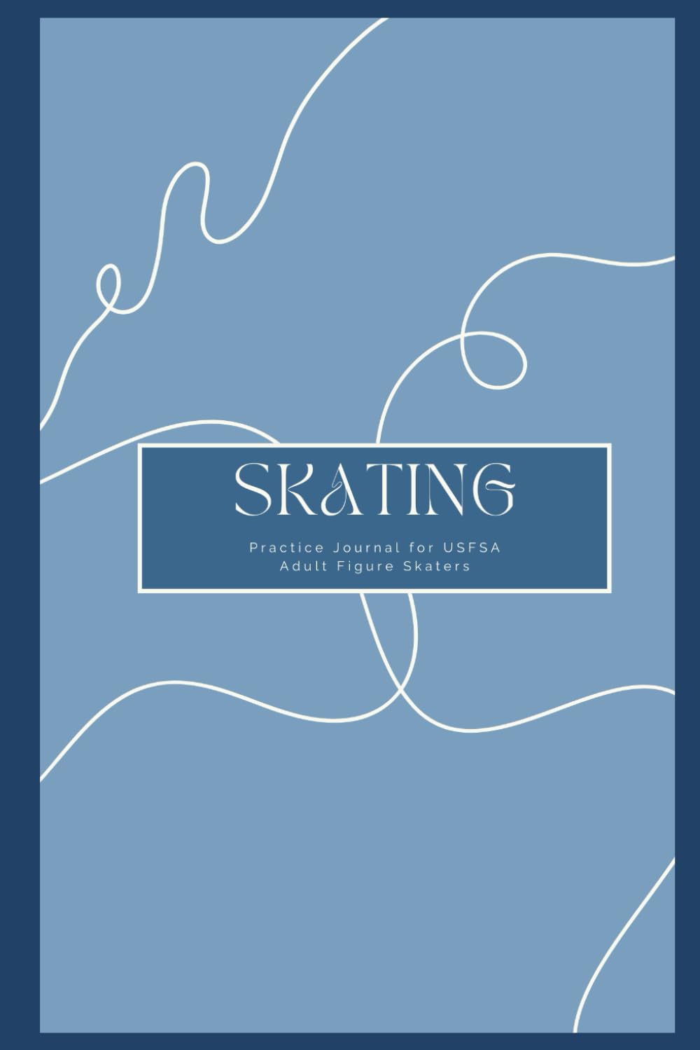 Skating: Practice Journal for USFSA Adult Figure Skaters baixar o livro de graça