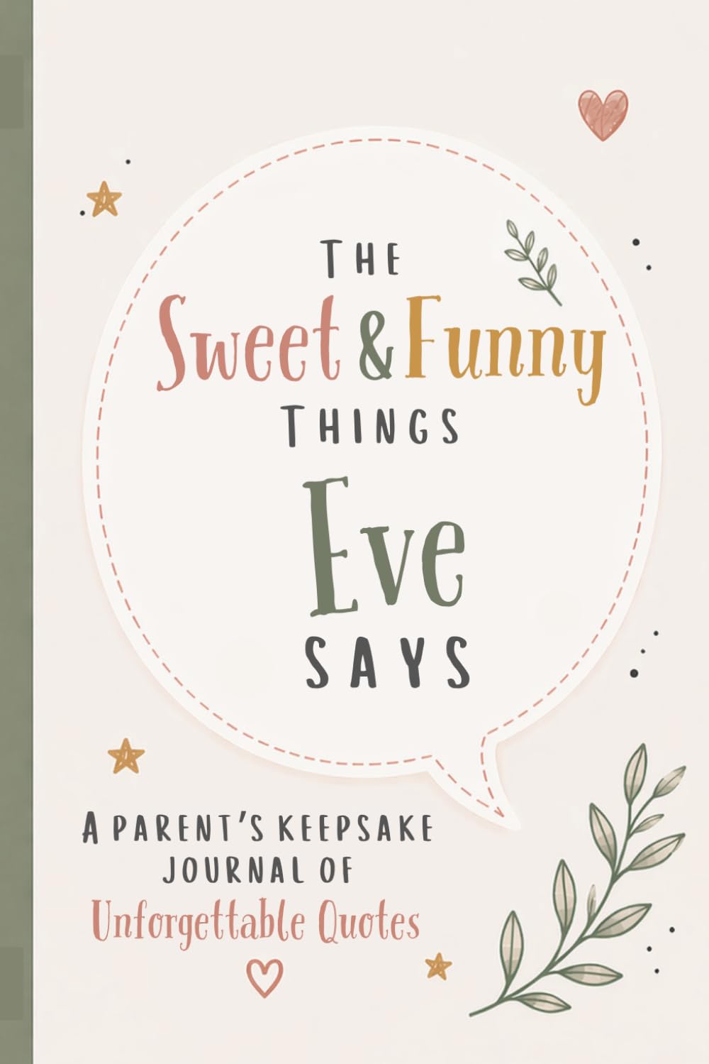 ler totalmente The Sweet & Funny Things Eve Says: A Parents’ Keepsake Journal of Unforgettable Quotes