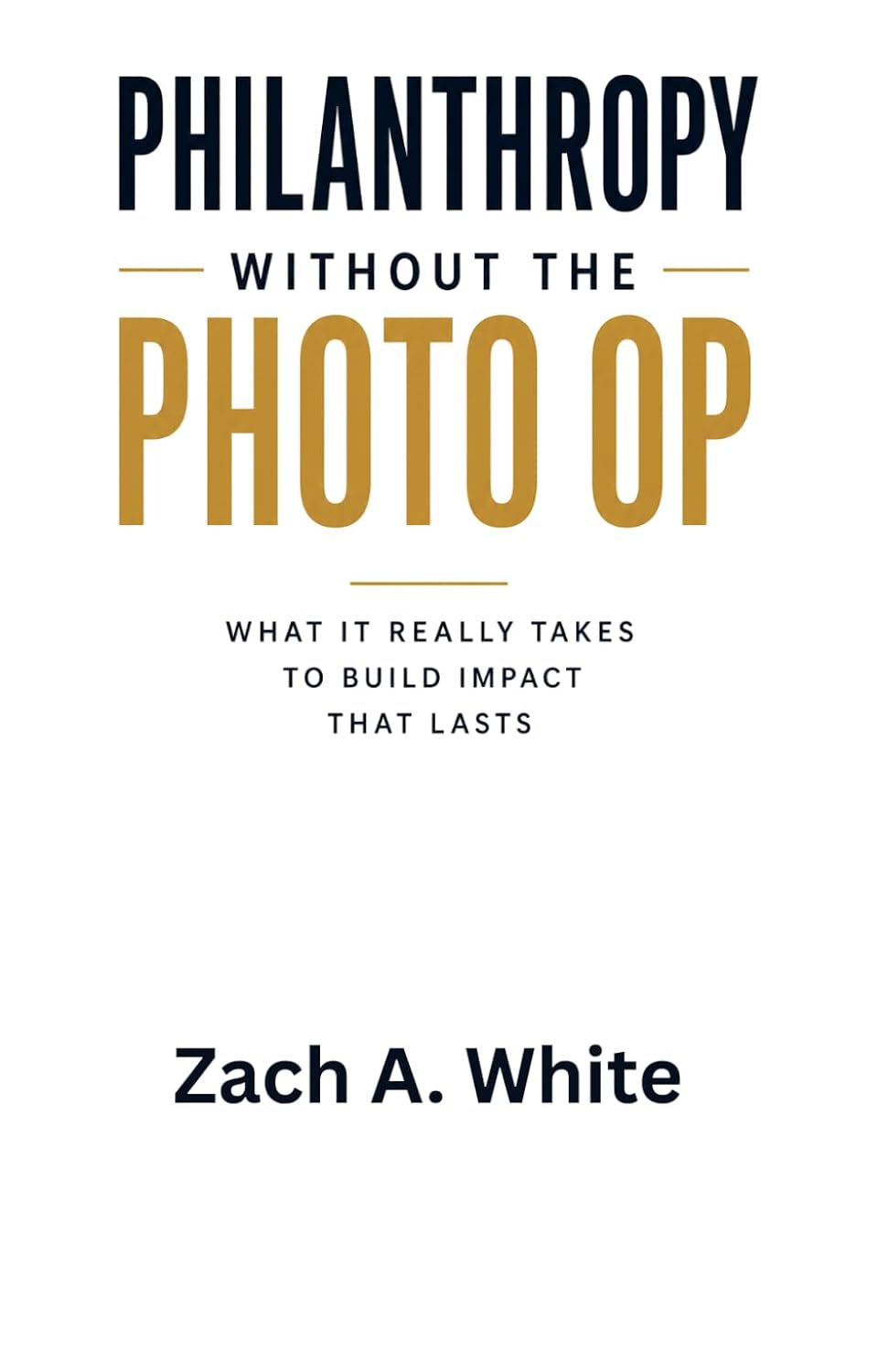 ler totalmente Philanthropy Without The Photo Op: What it Really Takes to Build Impact that Lasts