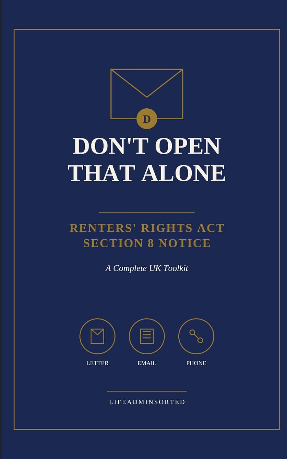 Don't Open That Alone: UK Section 8 Eviction Notice — Letter, Email & Phone Script Templates to Respond With Confidence (Renters' Rights Act 2025) baixar o livro de graça
