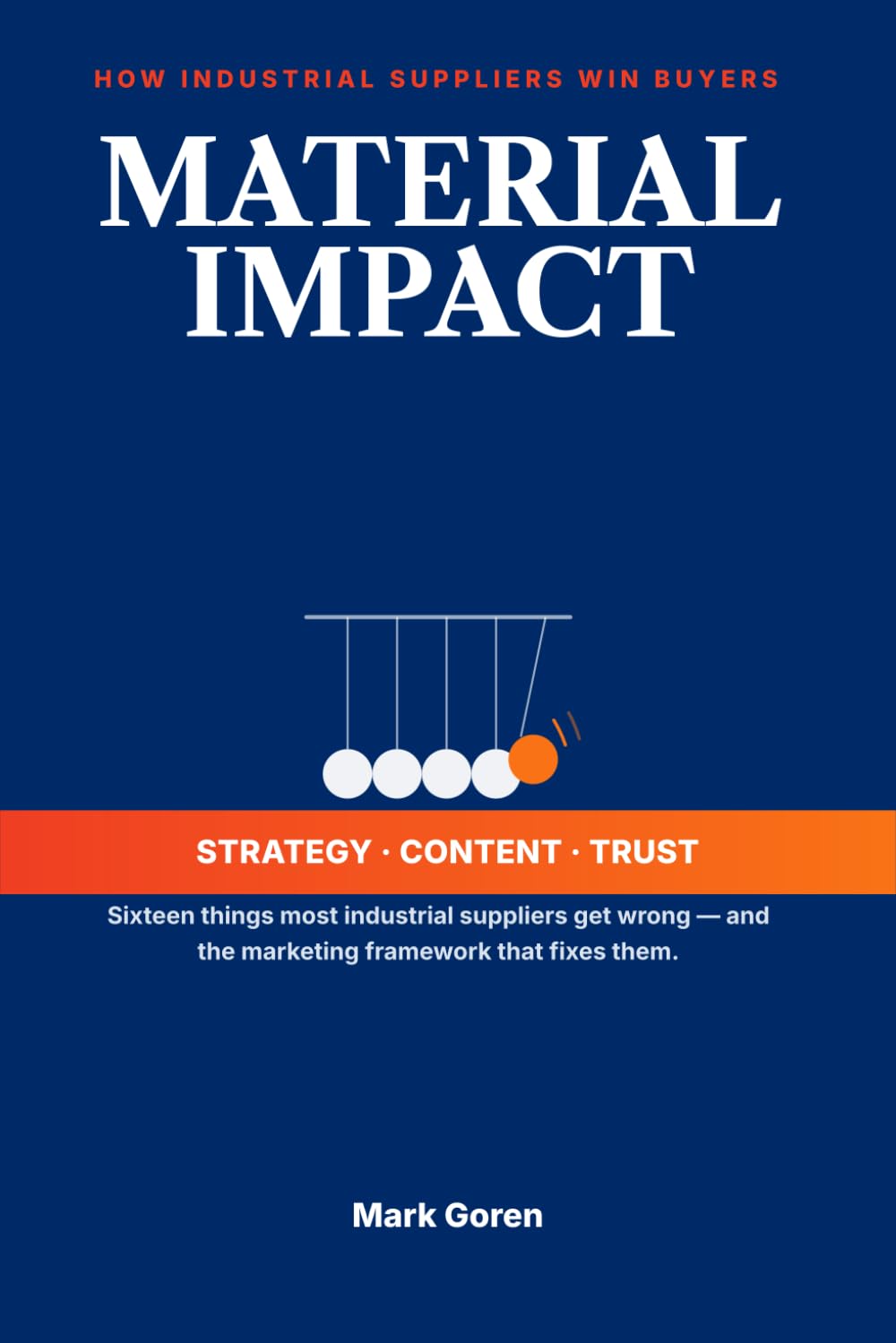 Material Impact: How Industrial Suppliers Win Buyers Through Strategy, Content, and Trust baixar livro de graça