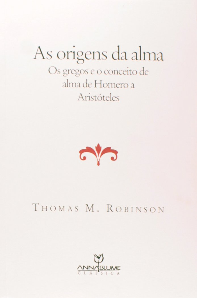 capítulo por capítulo baixar Origens da Alma, As. Os Gregos e o Conceito de Alma de Homero a Aristóteles