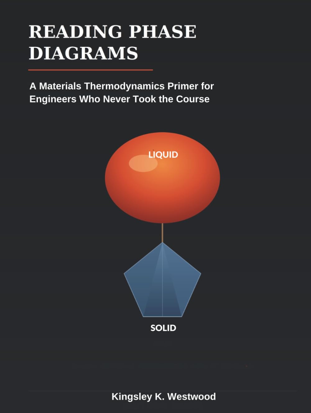 Reading Phase Diagrams: A Materials Thermodynamics Primer for Engineers Who Never Took the Course baixar o livro de graça