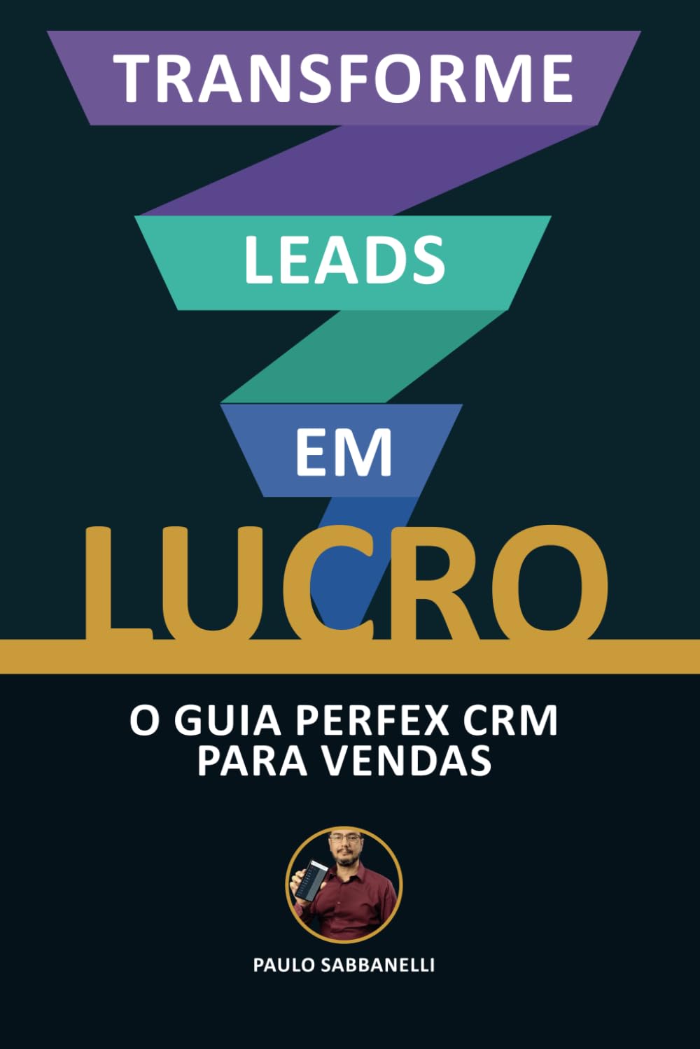 Transforme Leads em Lucro: O Guia Perfex CRM Para Vendas (Portuguese Edition) baixar livro de graça
