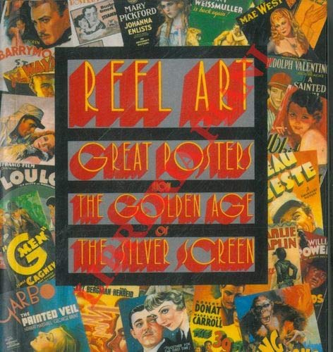 Reel Art. Great Posters frome the Golden Age of the Silver Screen. baixar livro de graça