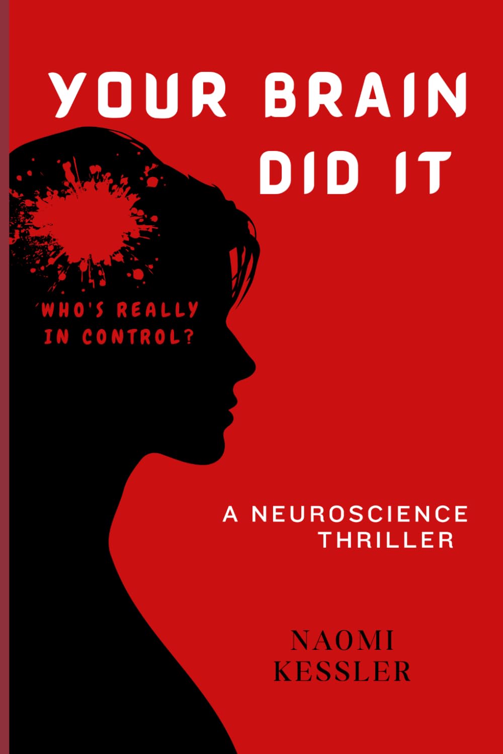 Your brain did it: A Neuroscience Thriller on Why You Make Irrational Choices, Fall for Bad Habits, and Burn Out baixar o livro de graça