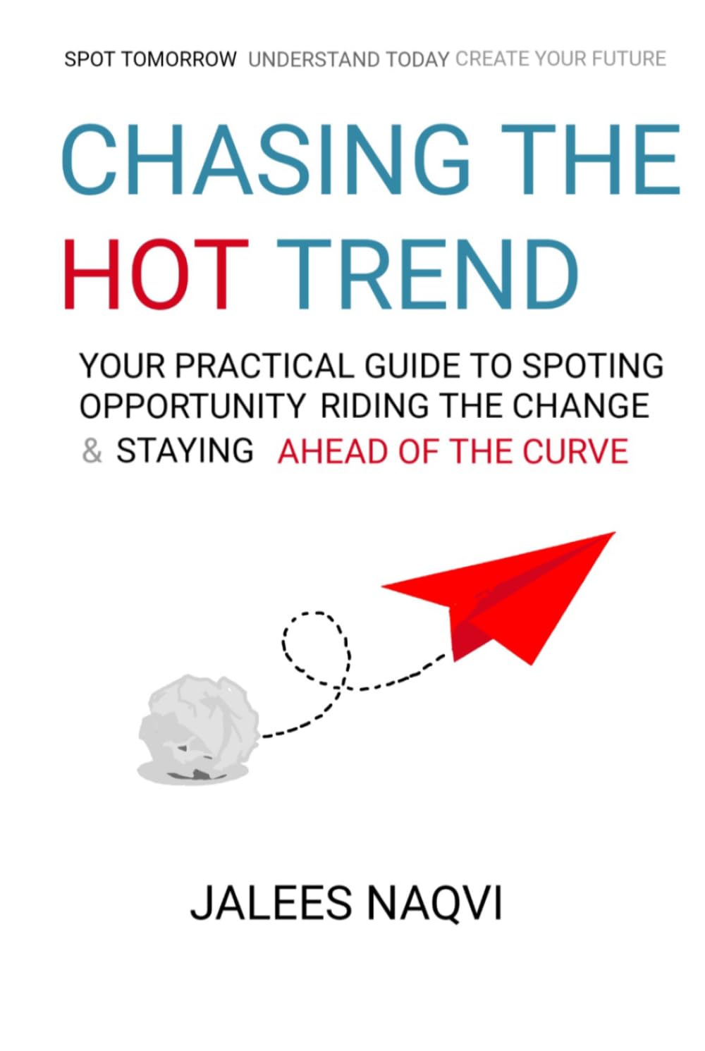 capítulo por capítulo baixar Chasing the Hot Trend: Your Practical Guide to Spotting Opportunity Riding the Change & Staying Ahead of curve.