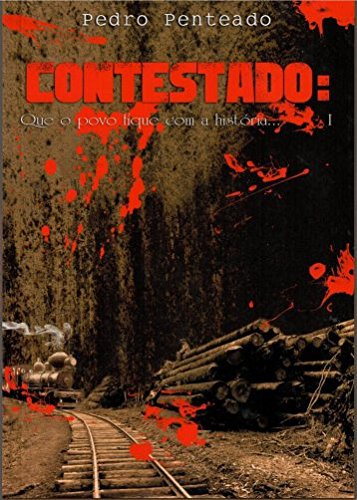 CONTESTADO: QUE O POVO FIQUE COM A HISTORIA... baixar livro de graça