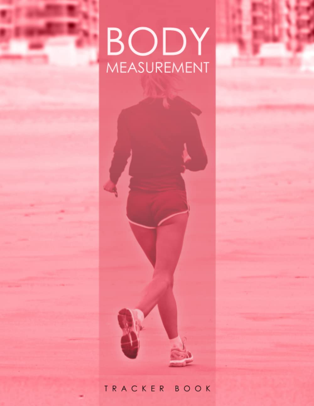 ler totalmente body Measurement Tracker Book: Weekly Weight and Body Measurement Tracker Journal, Easiest Way to Keep Record Weight Loss With a Food and Fitness Log