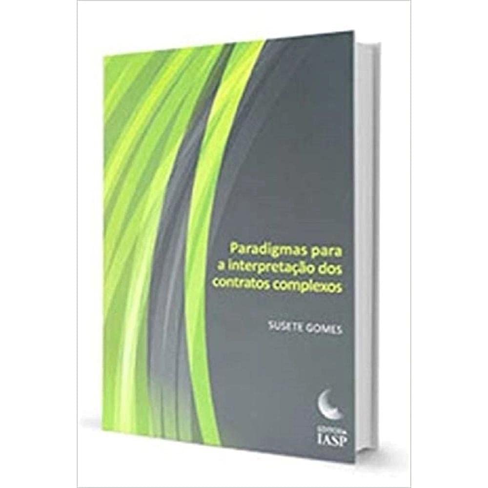 Paradigmas Para a Interpretação dos Contratos Complexos