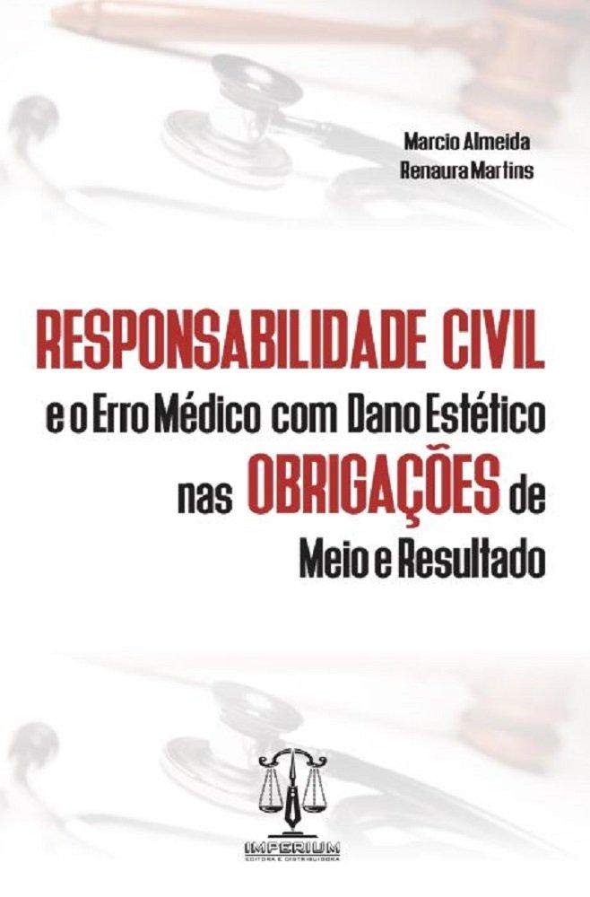 capítulo por capítulo baixar Responsabilidade Civil E O Erro Médico Com Dano Estético Nas Obrigações De Meio E Resultado