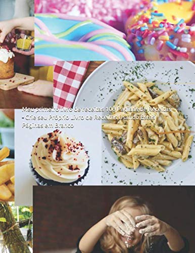 Meu primeiro livro de receitas - Crie seu Próprio livro (Portuguese Edition) baixar livro de graça