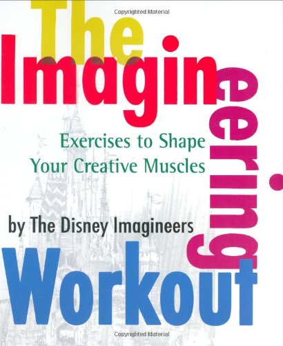 The Imagineering Workout: Exercises to Shape Your Creative Muscles baixar o livro de graça