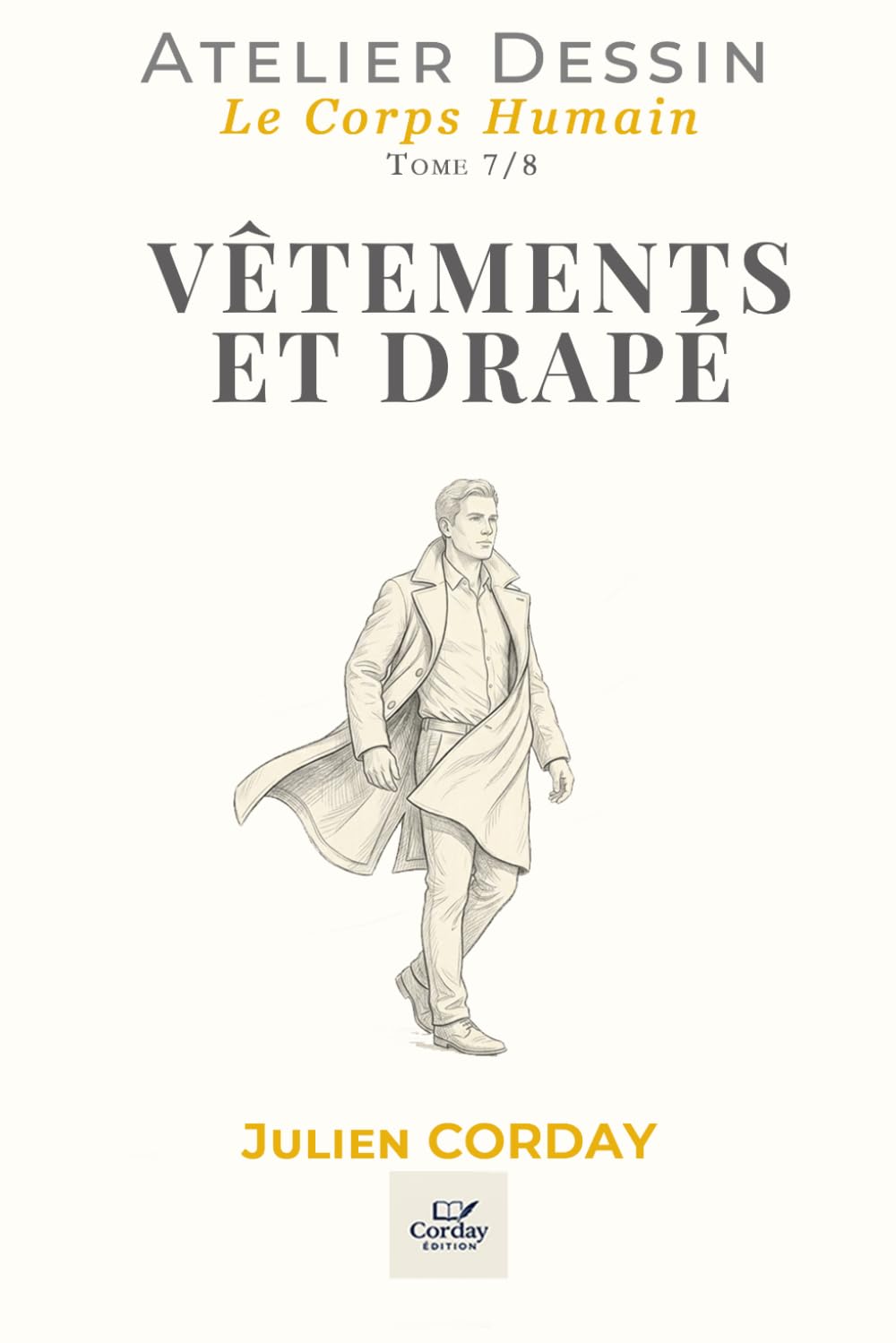 ler totalmente VÊTEMENTS ET DRAPÉ: Le corps habillé, plis et matières (L'atelier Dessin) (French Edition)