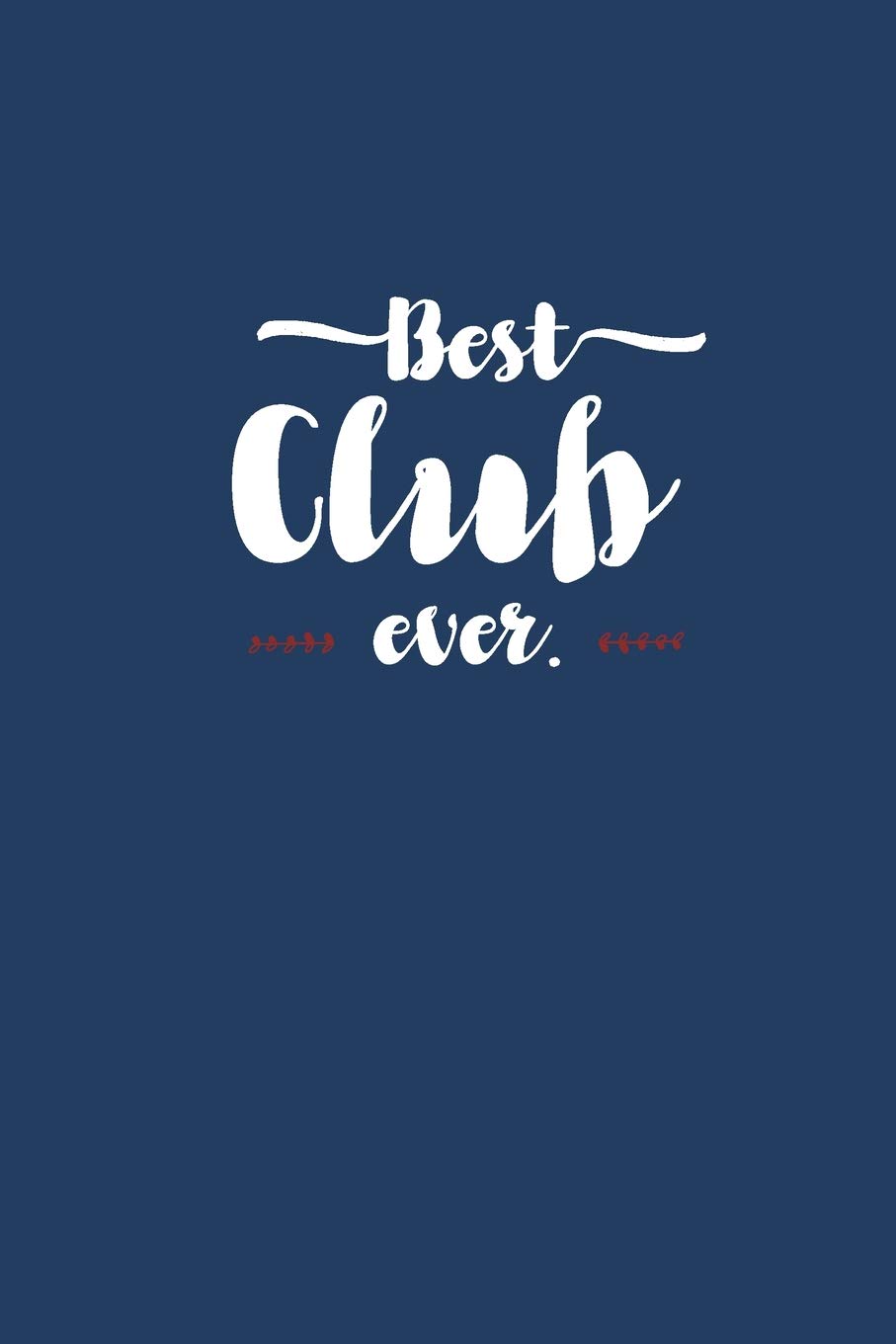 capítulo por capítulo baixar Best Club Ever - Notebook - Journal - Diary: Small But Great Gift for Groups, Teams and Crews I 120 Lined Pages for Personal Notes I Script Blue
