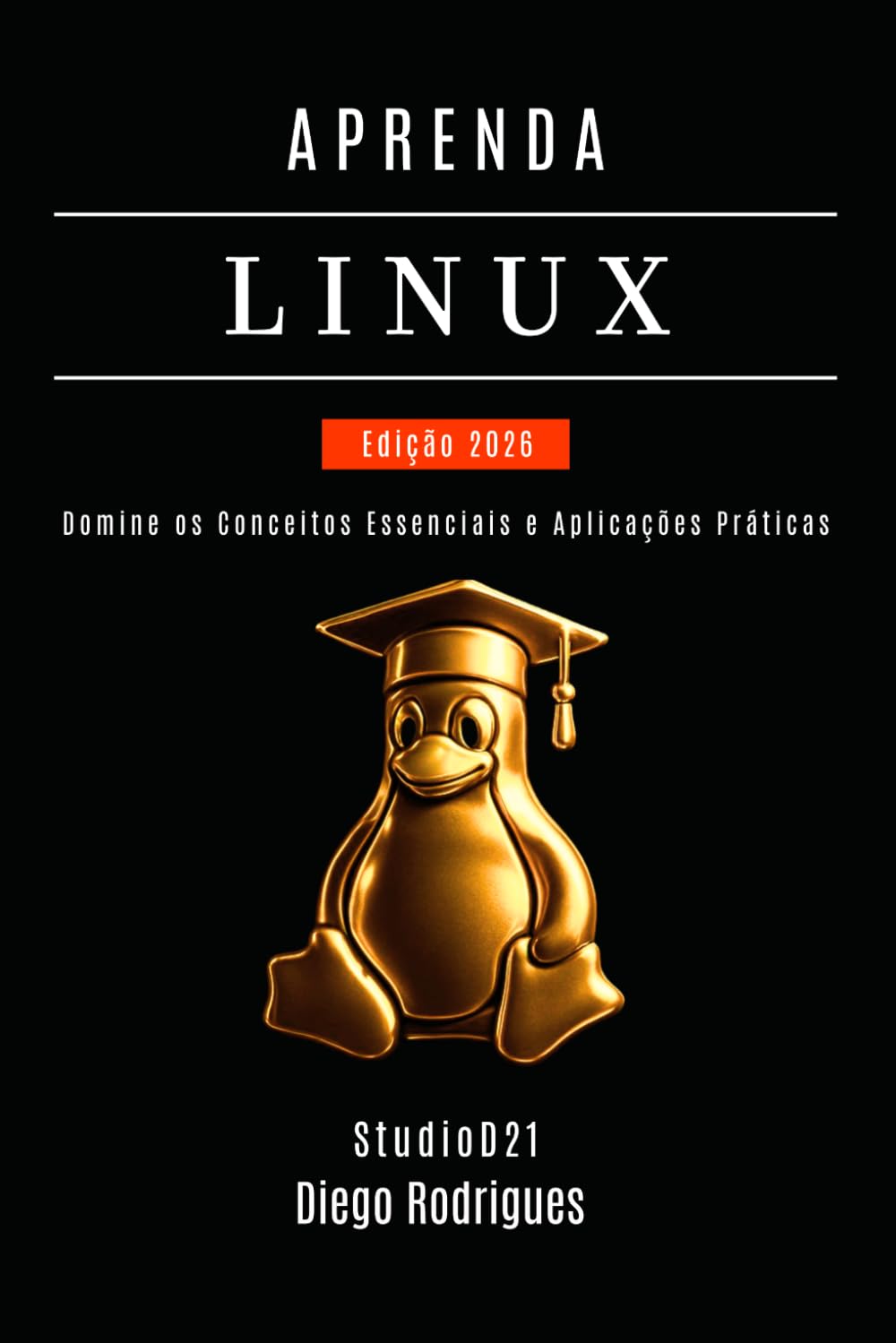 capítulo por capítulo baixar APRENDA LINUX - Edição 2026: Domine os Conceitos Essenciais e Aplicações Práticas (Infraestrutura & Automação Brasil) (Portuguese Edition)
