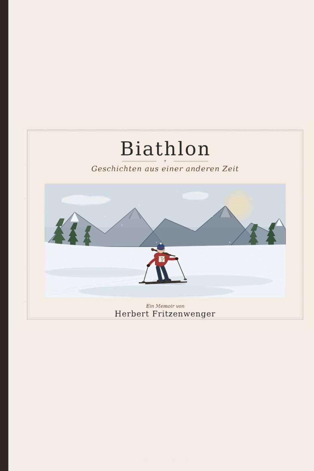 Biathlon – Geschichten aus einer anderen Zeit: Erlebnisse und Erinnerungen als Athlet, Gestalter und ZDF-Co-Reporter (German Edition) baixar livro de graça