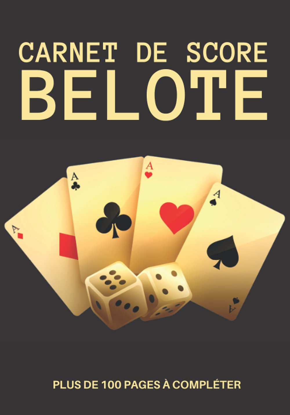 ler totalmente Carnet de score Belote: Cahier pour noter les points de votre jeu de cartes favoris la belote ou la coinche | Carnet de jeux contenant 100 fiches de... Cadeau original pour Noel ou un Anniversaire