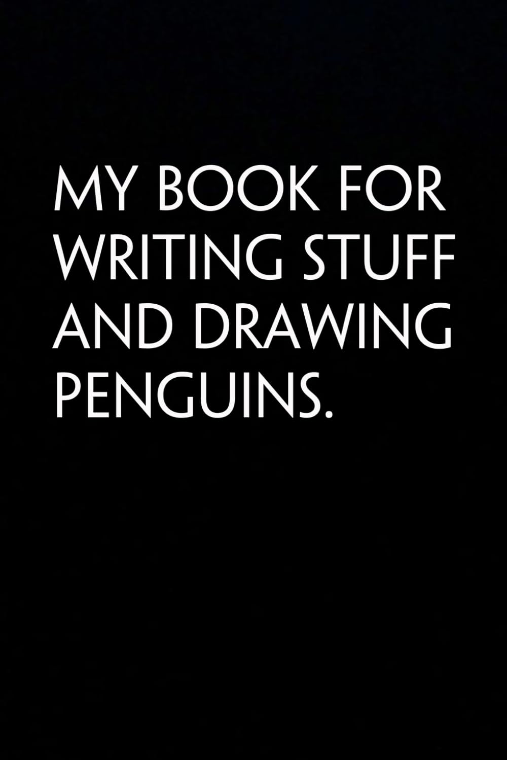My Book For Writing Stuff And Drawing Penguins: Funny Notebook with Quote On The Cover for Coworker, HR, Employees, Office, New Jobs, Staff (100 lined pages) baixar o livro de graça
