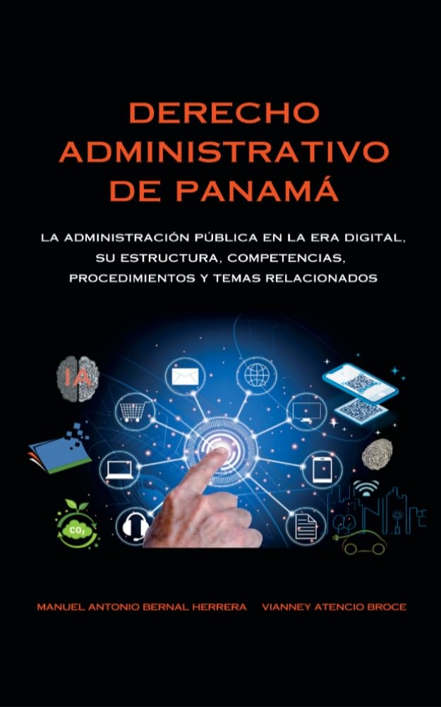 Derecho Administrativo de Panamá: La Administración Pública en la Era Digital: su estructura, competencias, procedimientos y temas relacionados (Spanish Edition) baixar livro de graça