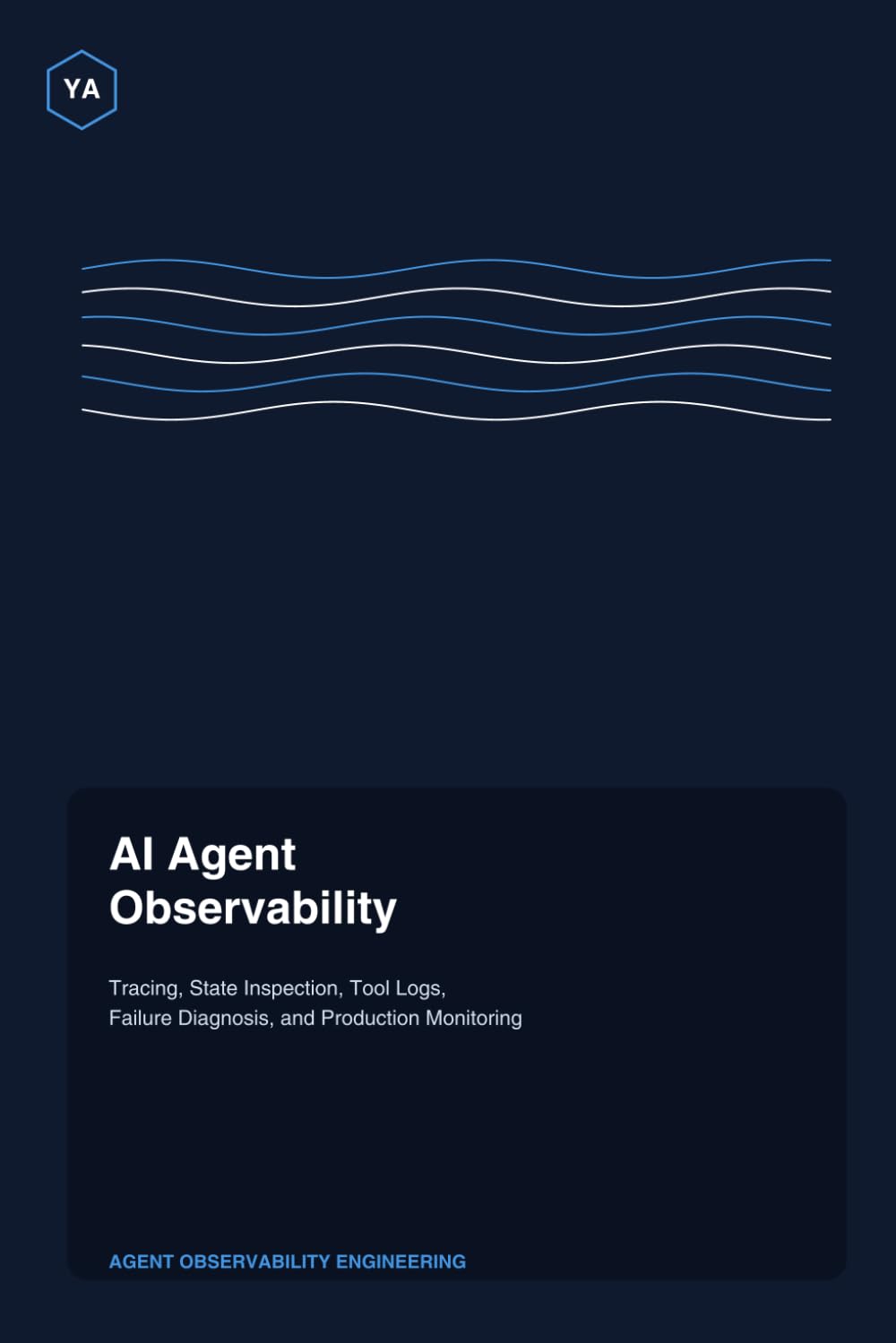 ler totalmente AI Agent Observability: Tracing, State Inspection, Tool Logs, Failure Diagnosis, and Production Monitoring