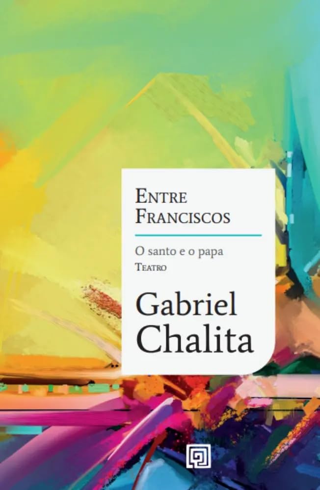 Entre Franciscos - O Santo e o Papa baixar livro de graça