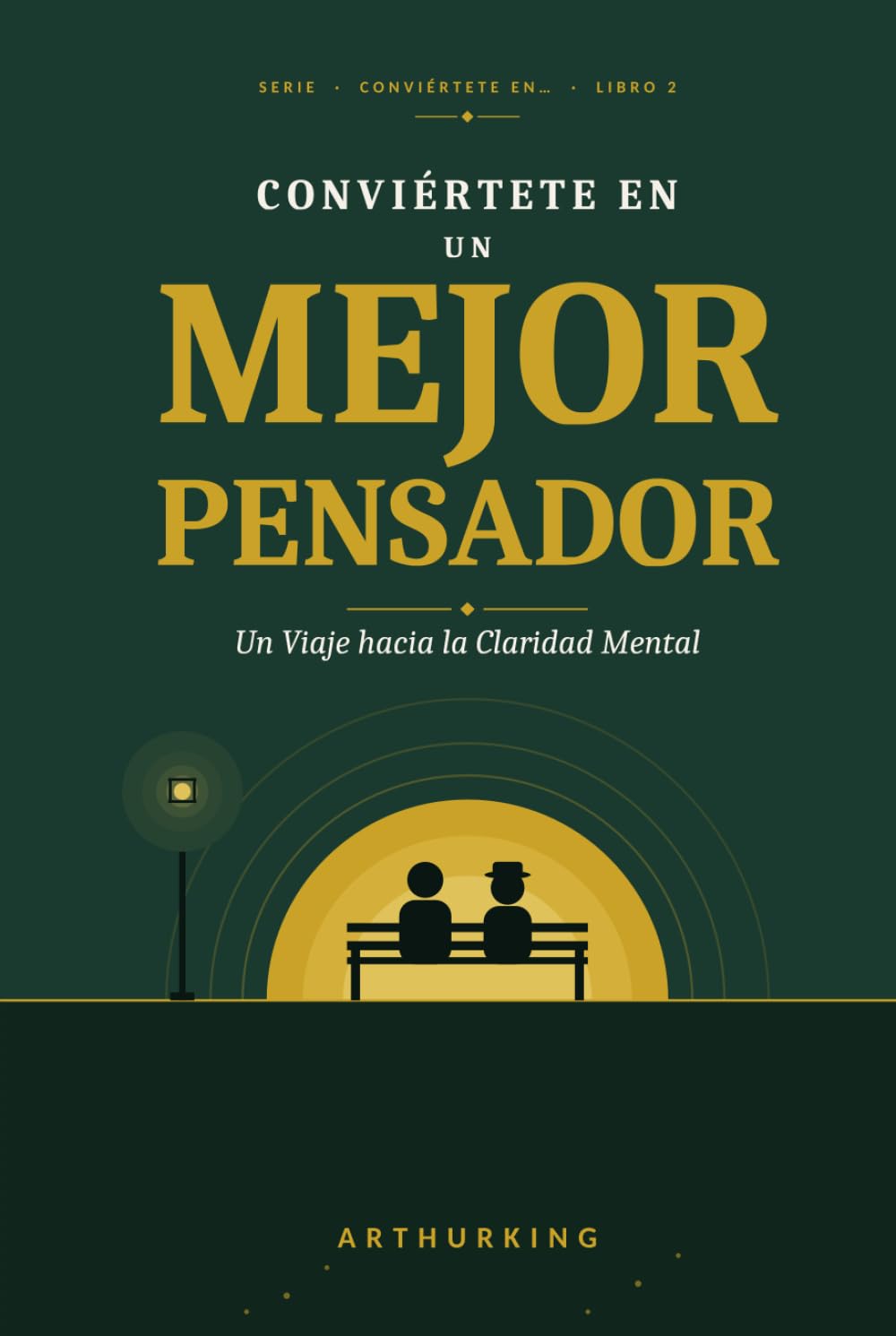 capítulo por capítulo baixar Conviértete en un Mejor Pensador: Un viaje hacia la Claridad Mental (Spanish Edition)