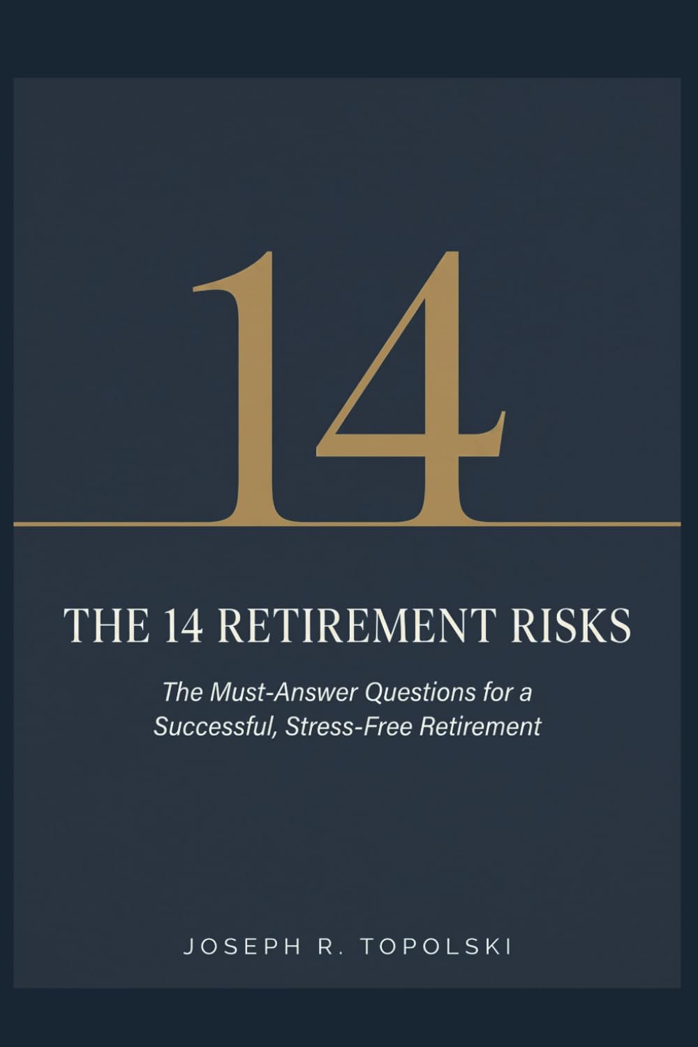 The 14 Retirement Risks: The Must - Answer Questions for a Successful, Stress-Free Retirement baixar livro de graça