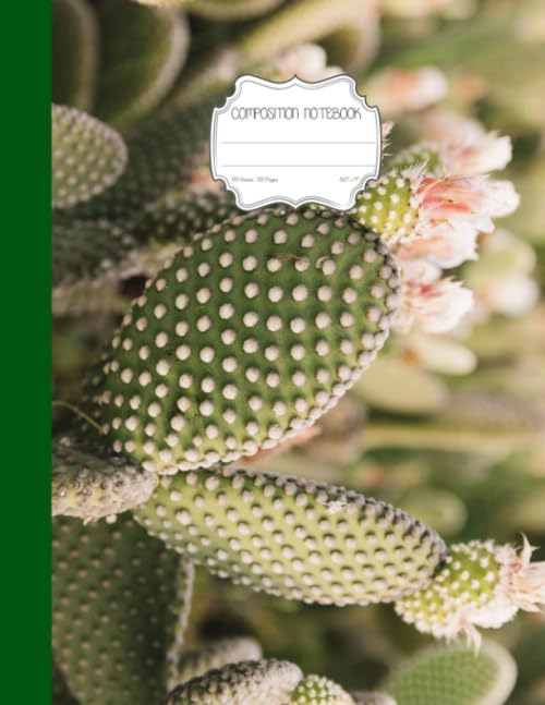 ler totalmente close up prickly pear cactus Composition Notebook: Cactus Garden Journal Notebook 120 Page Composition Book Diary Planner Cactus Lover Gifts (8.5 x 11 inch) (Smile More Cacti Notebooks & Journals)