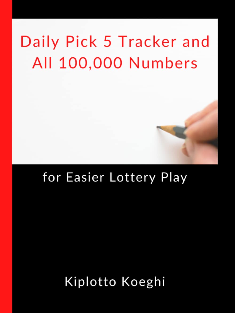 ler totalmente Daily Pick 5 Tracker and All 100,000 Numbers: For Easier Lottery Plays