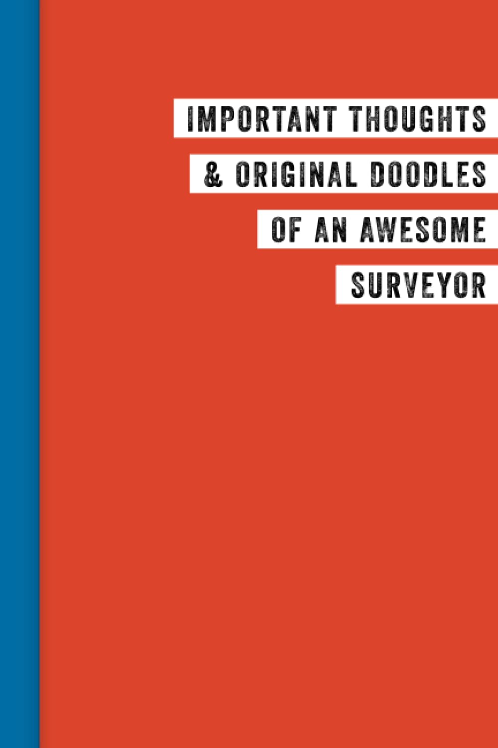 Fun Gifts: For women or men in the workplace. 6x9” (A5) lined notebook featuring a typical job title on the cover: The perfect gift for a co-worker, colleague, friend or boss and ideal for a Surveyor. baixar o livro de graça