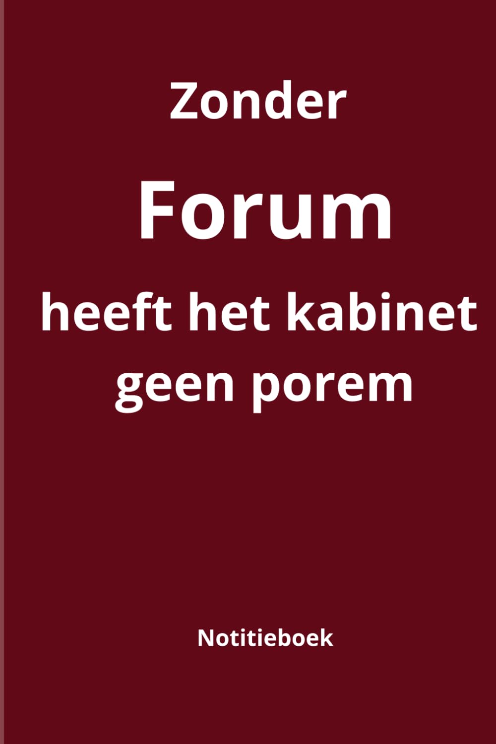 Zonder Forum heeft het kabinet geen porem: Notitieboek (Dutch Edition) baixar livro de graça