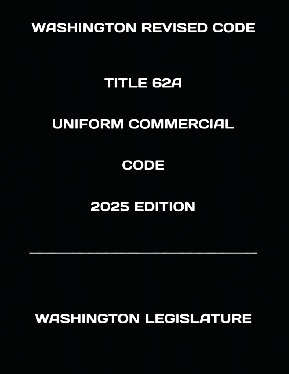 ler totalmente WASHINGTON REVISED CODE TITLE 62A UNIFORM COMMERCIAL CODE 2025 EDITION