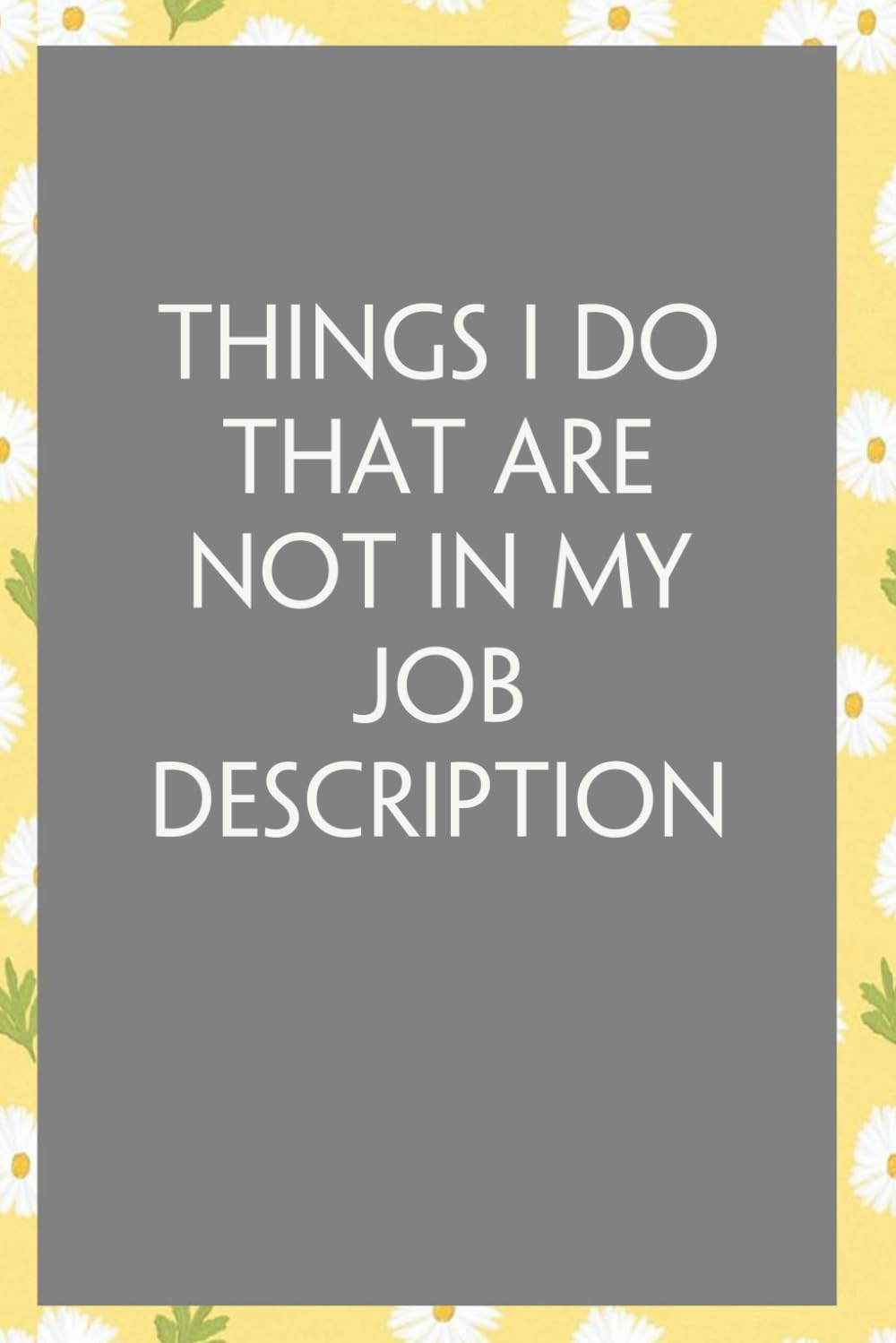 capítulo por capítulo baixar Things I Do That Are Not In My Job Description: Funny Sarcastic Sayings Notebook for Friends, Boss, Office, Family, Employees, Thanksgiving, Christmas (110 pages/ 6"x9")