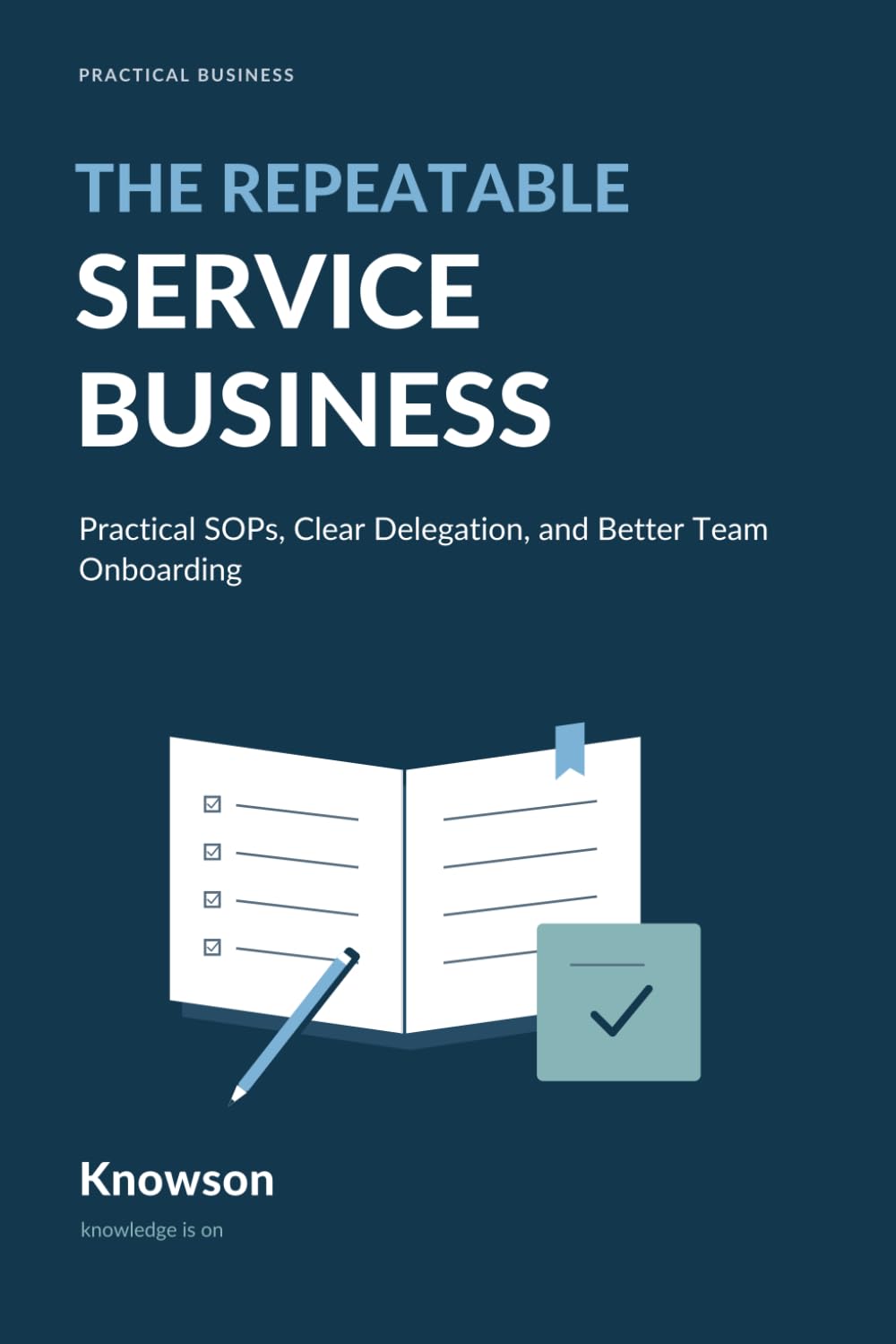 The Repeatable Service Business: Practical SOPs, Clear Delegation, and Better Team Onboarding baixar o livro de graça