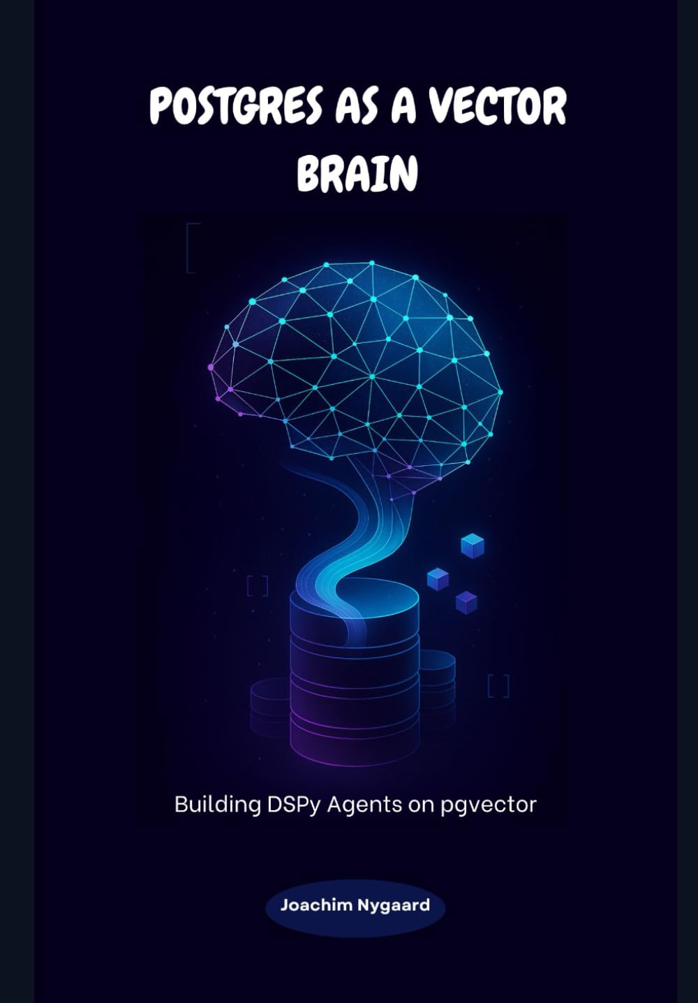 Postgres as a Vector Brain: Building DSPy Agents on pgvector baixar livro de graça