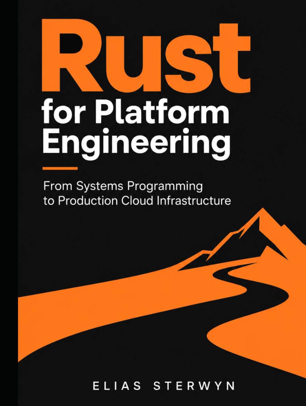 Rust for Platform Engineering: From Systems Programming to Production Cloud Infrastructure baixar o livro de graça