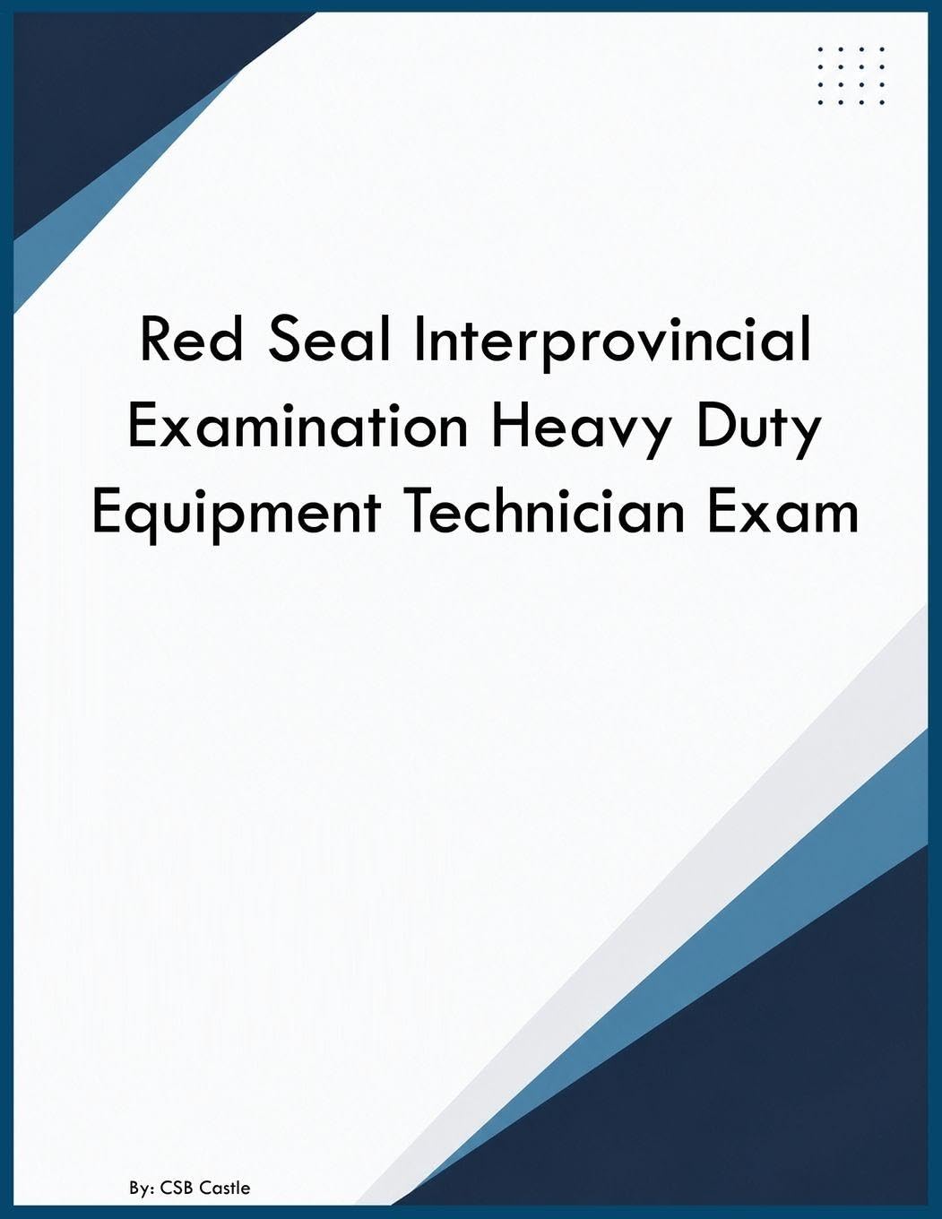 Red Seal Interprovincial Examination Heavy Duty Equipment Technician Exam baixar livro de graça