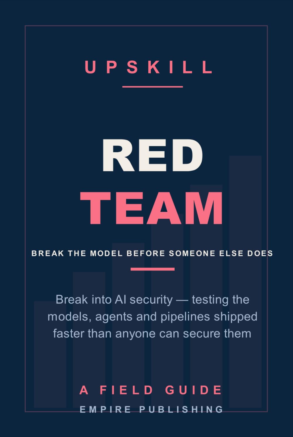 Red Team: Break Into AI Security — Testing the Models, Agents and Pipelines Companies Are Shipping Faster Than They Can Secure Them (A Field Guide) baixar livro de graça