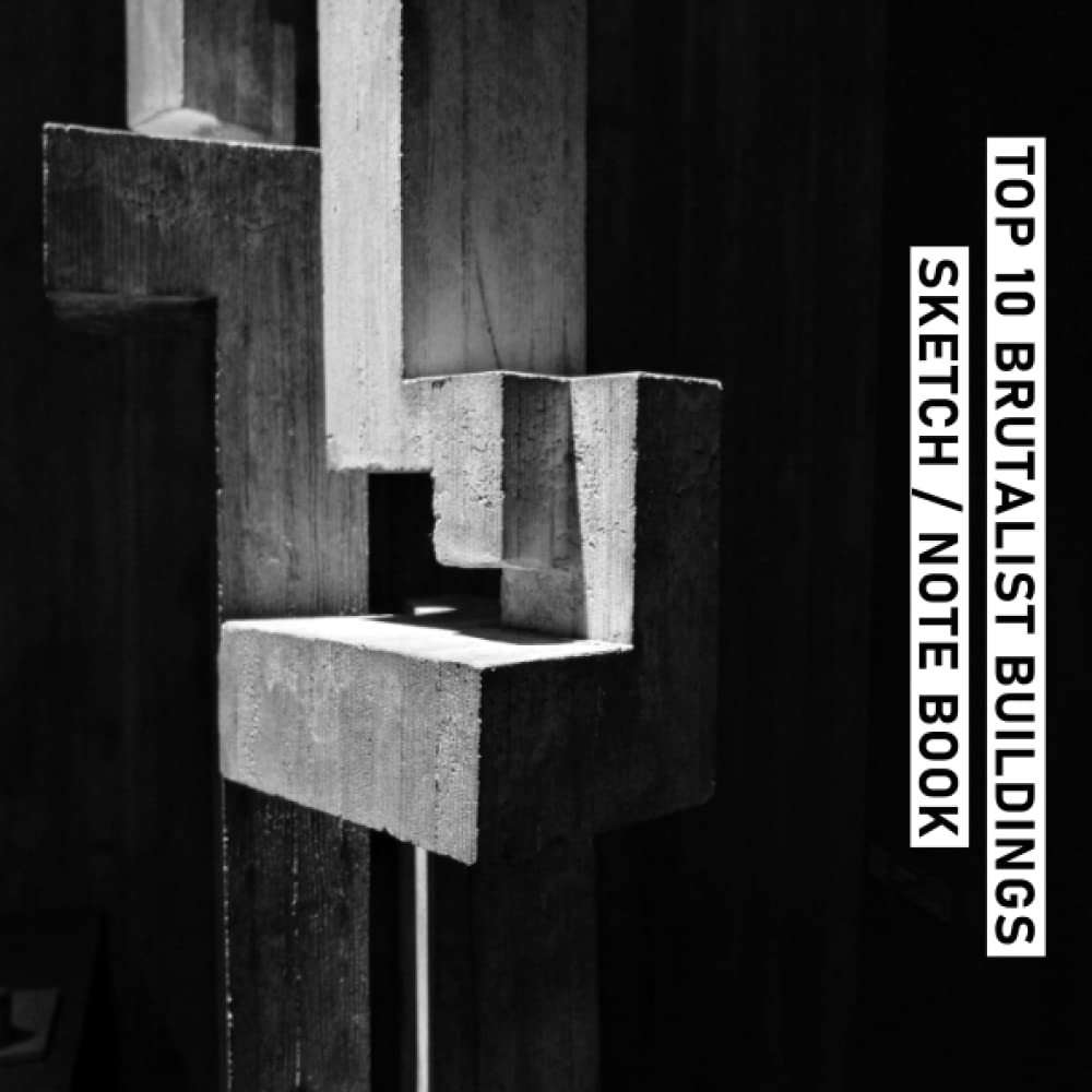 Top 10 Brutalist Buildings Sketch/Notebook: Stylish Sketch/Notebook for Architects and Lovers of Brutalism baixar o livro de graça