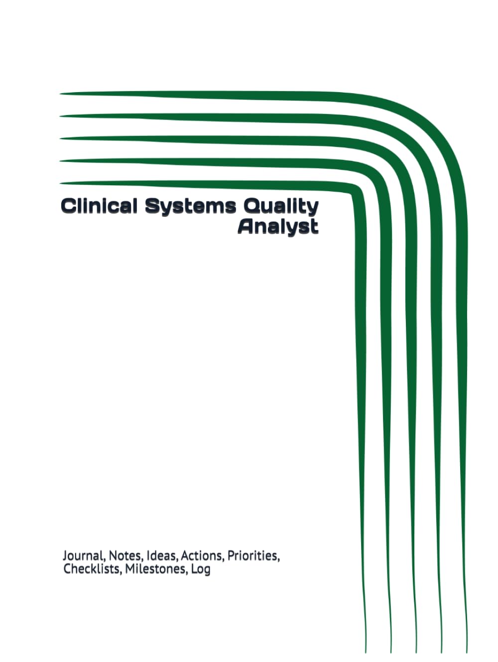 Clinical Systems Quality Analyst: Journal, Notes, Ideas, Actions, Priorities, Checklists, Log | Tool for Daily Goal Setting Tracker | Time Management... | Project Office Book Gifts for Meetings baixar livro de graça