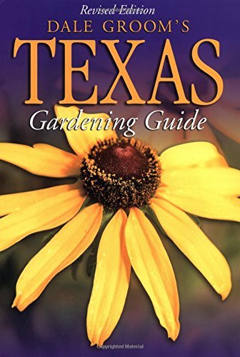 Dale Grooms Texas Gardening Guide - Revised Editi baixar o livro de graça